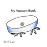 My Vacuum Book: An Early Reader Sight Words Story for Vacuum Fans