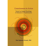 Consciousness-in-Action: Toward an Integral Psychology of Liberation & Transformation