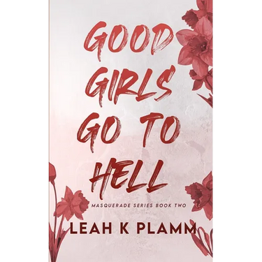 Good Girls Go To Hell: A Second Chance Mafia Romance