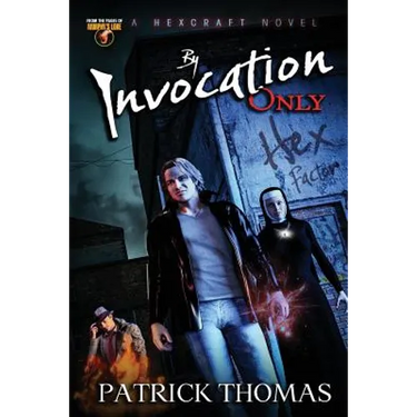 By Invocation Only: a Hexcraft novel