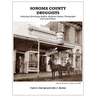 Sonoma County Druggists: Featuring Advertising, Bottles, Medicine Glasses, Photographs, and Local History