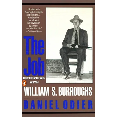 The Job: Interviews with William S. Burroughs