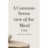 A Common-Sense View of the Mind Cure