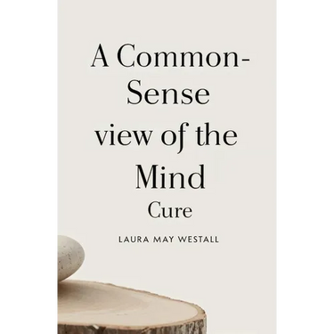 A Common-Sense View of the Mind Cure