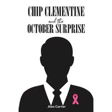 Chip Clementine and the October Surprise