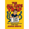 The All Caps Trap