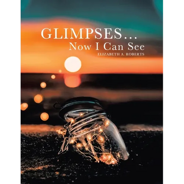Glimpses... Now I Can See