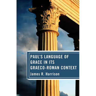 Paul's Language of Grace in its Graeco-Roman Context