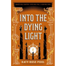 Into the Dying Light