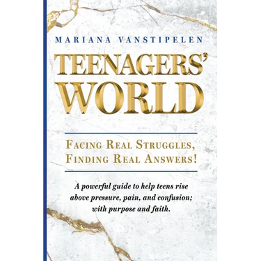 Teenagers' World: Facing Real Struggles, Finding Real Answers!