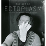 The Art of Ectoplasm: Encounters with Winnipeg's Ghost Photographs
