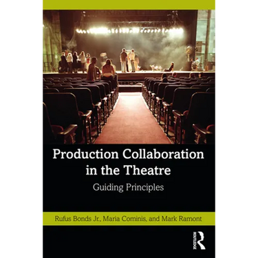 Production Collaboration in the Theatre: Guiding Principles