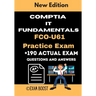 CompTIA IT Fundamentals FCO-U61 Practice Exam: Actual New Exams Questions and Answers for CompTIA IT Fundamentals Certification