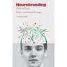 Neurobranding: Strategies for shaping consumer behavior
