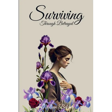 Surviving Through Betrayal