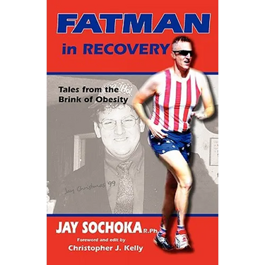 Fatman in Recovery: Tales from the Brink of Obesity