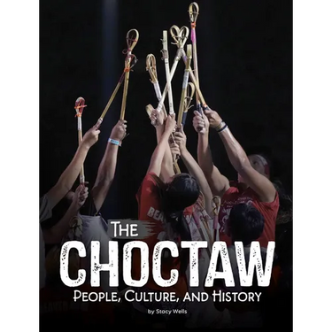 The Choctaw: People, Culture, and History
