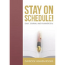 Stay On Schedule! Daily Journal and Planner 2016