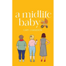 A Midlife Baby