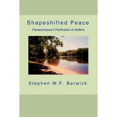 Shapeshifted Peace: Passaconaway's Pacification of Settlers