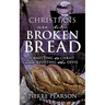 Christians are like Broken Bread