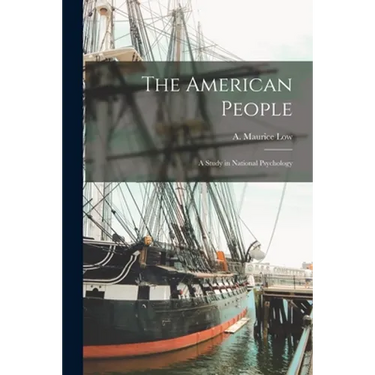 The American People: a Study in National Psychology