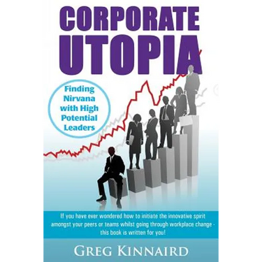 Corporate Utopia: Finding Nirvana with High Potential Leaders