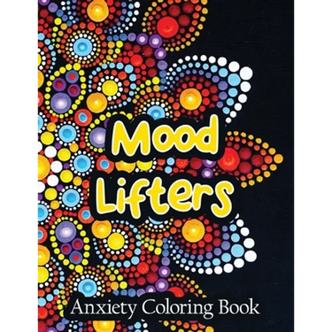 Mood Lifters Anxiety Coloring Book: A Scripture Coloring Book for Adults & Teens, Relaxing & Creative Art Activities on High-Quality Extra-Thick Perfo