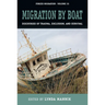 Migration by Boat: Discourses of Trauma, Exclusion and Survival