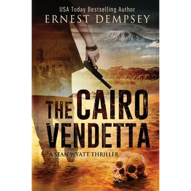 The Cairo Vendetta: A Sean Wyatt Thriller