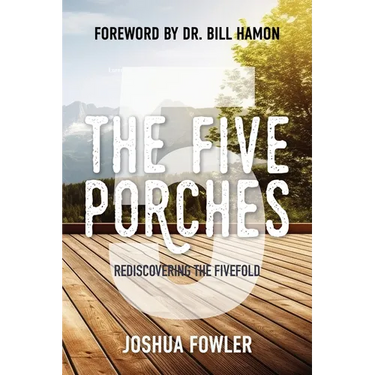 The Five Porches: Rediscovering the Fivefold