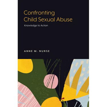 Confronting Child Sexual Abuse: Knowledge to Action