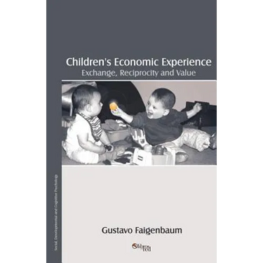 Children's Economic Experience: Exchange, Reciprocity and Value
