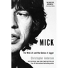 Mick: The Wild Life and Mad Genius of Jagger
