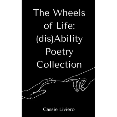 The Wheels of Life: (dis)Ability Poetry Collection