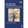 Loss, Grief and Transformation: The Therapist's Personal Experience in Psychotherapy and Psychoanalysis