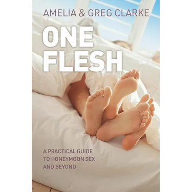 One Flesh: A practical guide to honeymoon sex and beyond