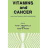 Vitamins and Cancer: Human Cancer Prevention by Vitamins and Micronutrients