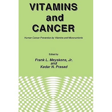 Vitamins and Cancer: Human Cancer Prevention by Vitamins and Micronutrients