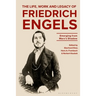 The Life, Work and Legacy of Friedrich Engels: Emerging from Marx's Shadow