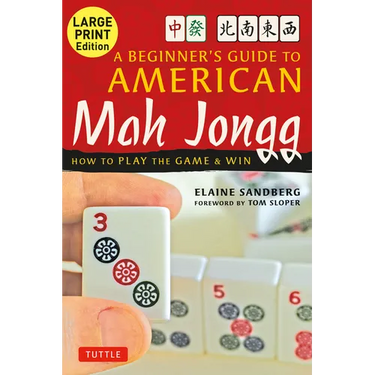 A Beginner's Guide to American Mah Jongg: Large Print Edition: How to Play the Game & Win