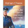 The Life of Steve Bannon For Kids