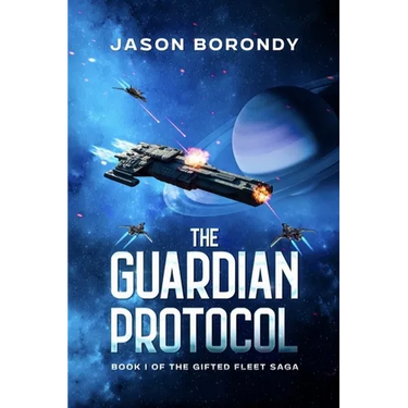 The Guardian Protocol: Book One of the Gifted Fleet Saga
