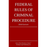 Federal Rules of Criminal Procedure; 2018 Edition