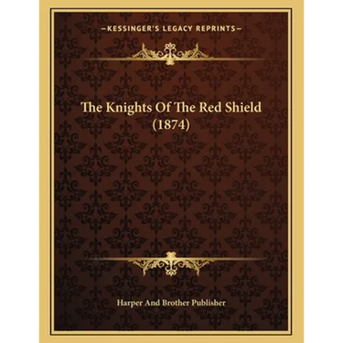 The Knights Of The Red Shield (1874)