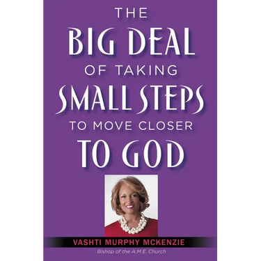 The Big Deal of Taking Small Steps to Move Closer to God