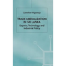 Trade Liberalisation in Sri Lanka: Exports, Technology and Industrial Policy