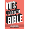 Lies Told in the Bible: Intriguing Stories of Lies and Consequences