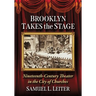 Brooklyn Takes the Stage: Nineteenth-Century Theater in the City of Churches