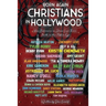 Born Again Christians In Hollywood: How Believers In Jesus Live Their Faith In The Public Eye